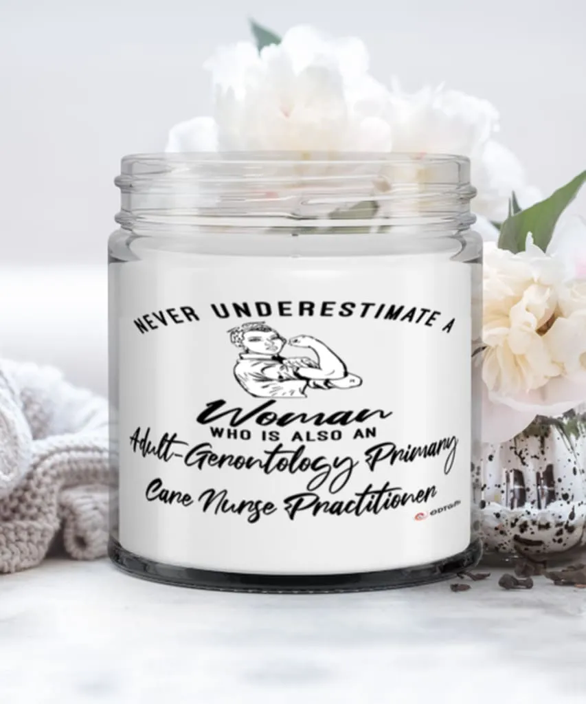 Adult-Gerontology Primary Care Nurse Practitioner Candle Never Underestimate A Woman Who Is Also An AGPCNP 9oz Vanilla Scented C