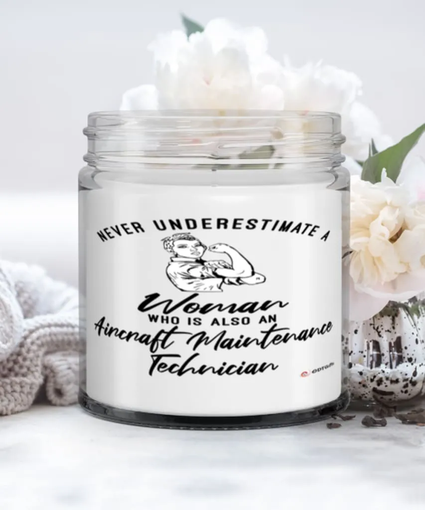 Aircraft Maintenance Technician Candle Never Underestimate A Woman Who Is Also An Aircraft Maintenance Tech 9oz Vanilla Scented 