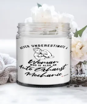 Auto Exhaust Mechanic Candle Never Underestimate A Woman Who Is Also An Auto Exhaust Mechanic 9oz Vanilla Scented Candles Soy Wa